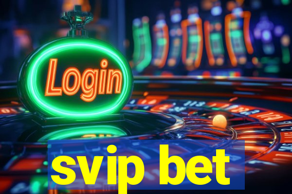 svip bet